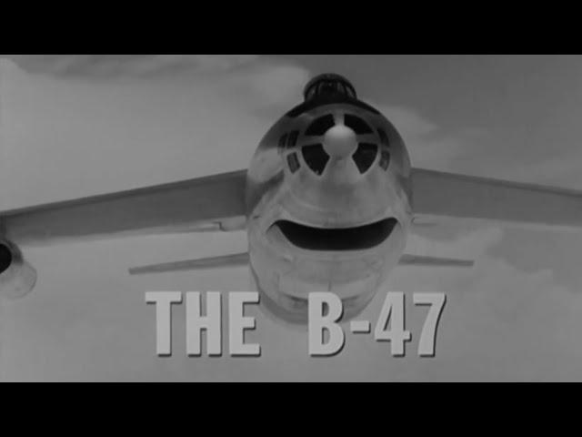 "The B-47: Pilot's Familiarization" Military Training Film | Boeing Classics