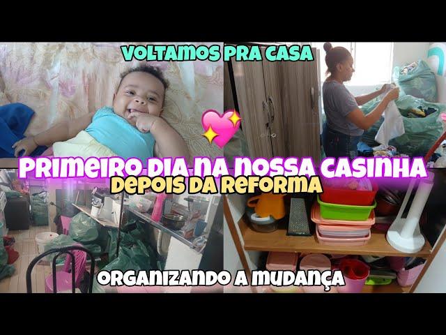 PRIMEIRO DIA NA NOSSA CASINHA DEPOIS DA REFORMA/ORGANIZANDO A BAGUNÇA. #viralvideo