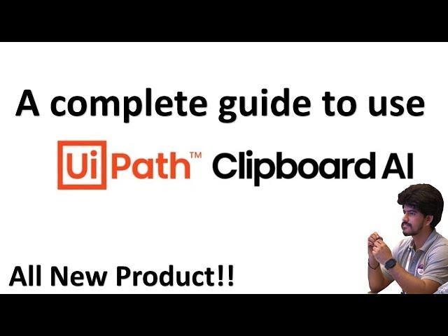 How to use UiPath Clipboard AI product ? | Know in detail about UiPath Clipboard AI