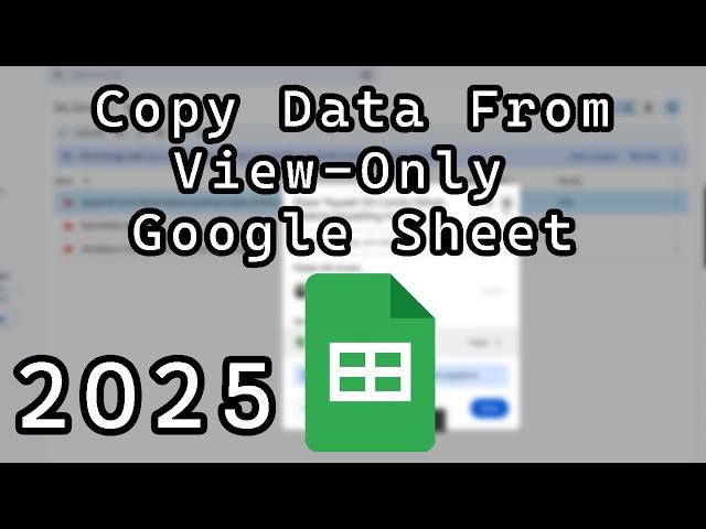 How to Copy Data From View Only Google Sheets (Updated Works in 2025)