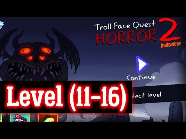 Troll Face Quest Horror 2 Level 11 12 13 14 15 16 Solution hint walkthrough