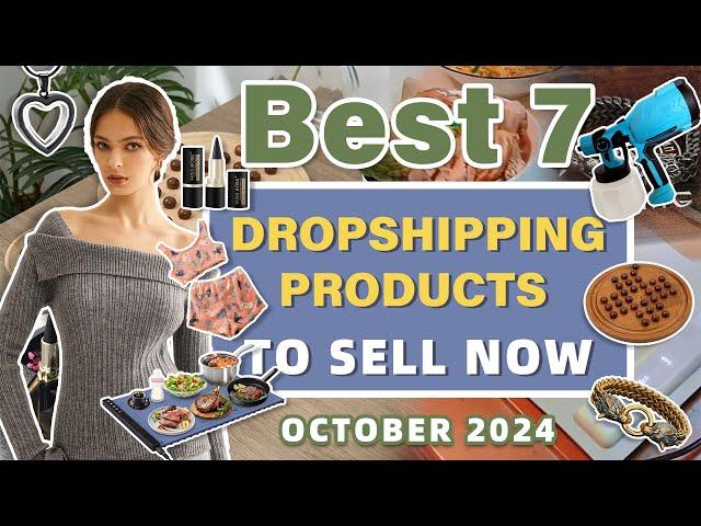 Best 7 Dropshipping Products to Sell Now | October 2024