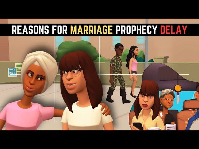 Some Reasons Behind Marriage Prophecy Delay | Christian Animation