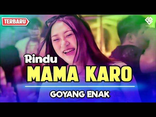 RINDU MAMA KARO - Lagu Goyang Viral - || REMIX TERBAIK 2024 ||