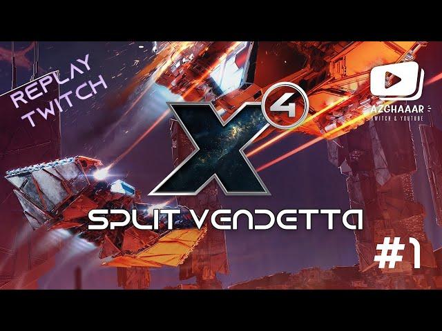 X4 Foundations [Split Vendetta] #FR #1 - Nouveau départ !