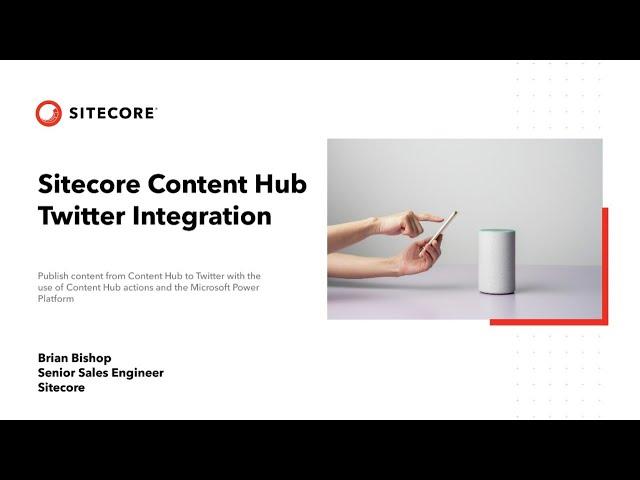 Demo: Sitecore Content Hub & Twitter Integration | digital customer experience