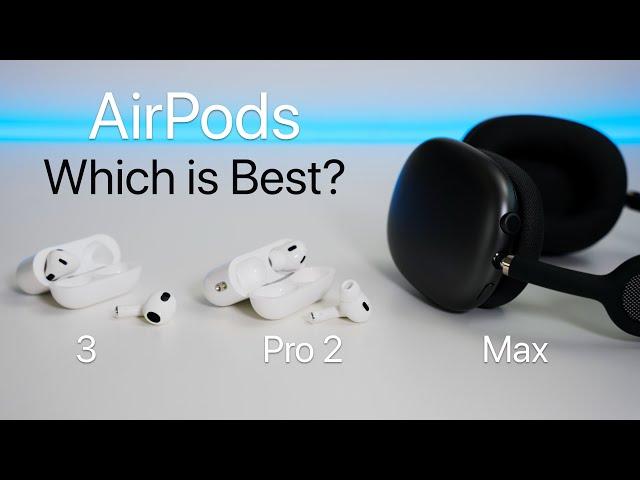 AirPods 3 vs AirPods Pro 2 vs AirPods Max - Full Comparison