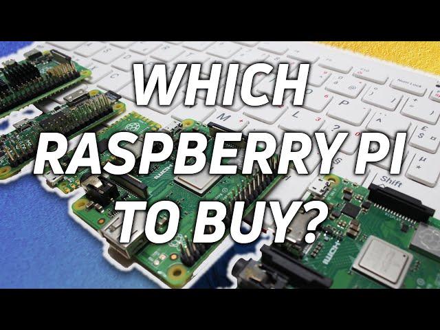 Choosing the right Raspberry Pi for you!