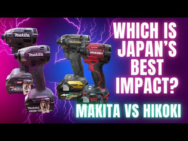 Who is the King of Japanese Impact Drivers?   Makita vs Hikoki!