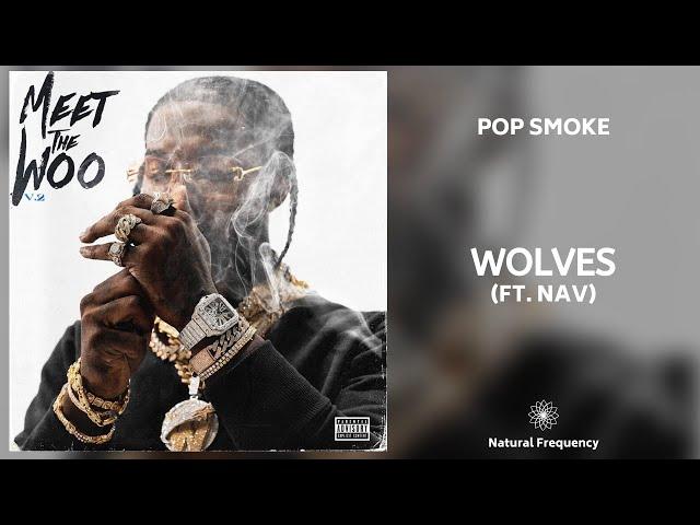 POP SMOKE - WOLVES ft. NAV (432Hz)