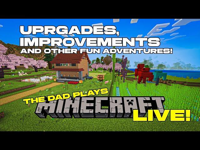 Expanding the base and adventure time!! - The Dad Plays Minecraft Live!