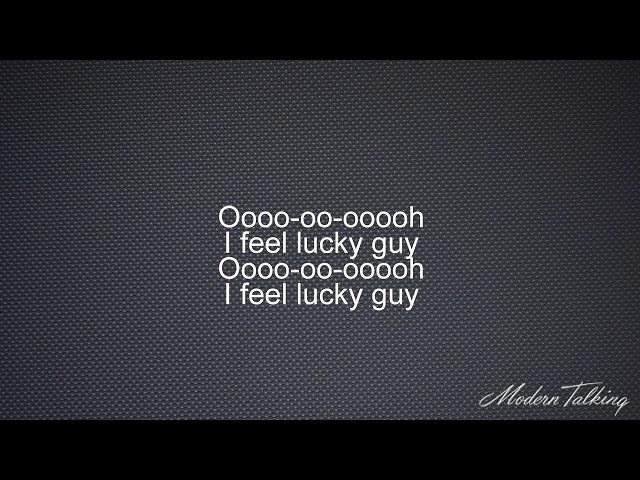 Modern Talking - Lucky Guy Lyrics