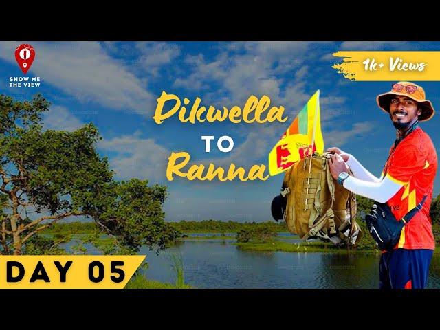 dikwalle to ranna | all island walk Day 5 | SHOW ME THE VIEW