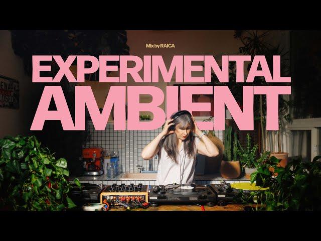 Relaxing Experimental Ambient Mix Vol. 2 [Vinyl Studio Session] with RAICA