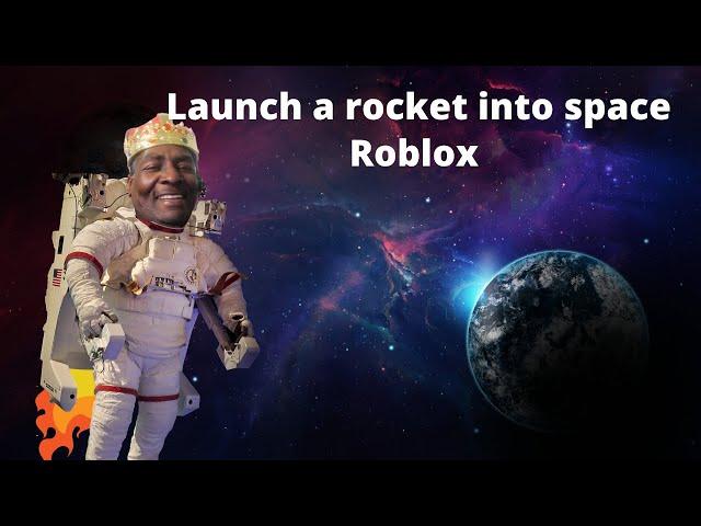 Launch a rocket into space (Roblox)