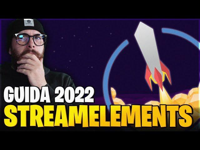 Configura STREAMELEMENTS per le tue live Twitch! [GUIDA COMPLETA 2022]