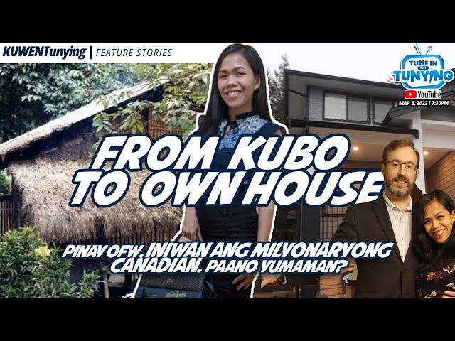 FROM KUBO TO OWN HOUSE | Pinay OFW, Iniwan ang Milyonaryong Canadian. Paano Yumaman?