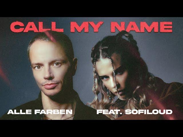 Alle Farben - Call My Name feat. Sofiloud - Official Lyric Video