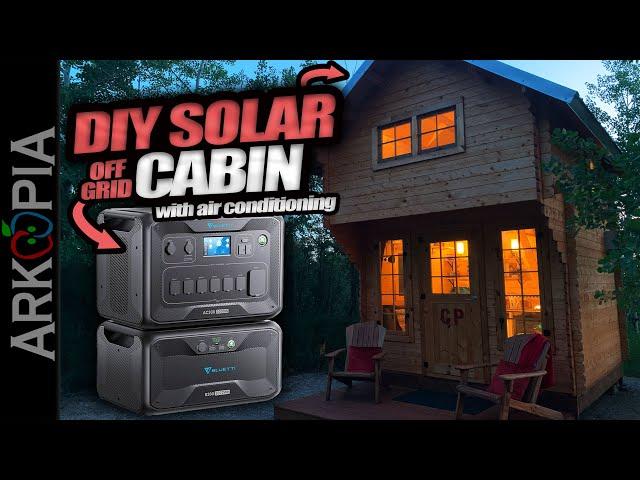 ️Off Grid Solar Cabin DIY with 1.8kW PV & 3kWh BLUETTI AC300&B300.  Runs a 5000btu A/C all day.