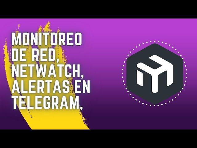  ¡Domina el Monitoreo en MikroTik con Netwatch y Recibe Alertas en Telegram! Potencia tu Red ¡Yá!