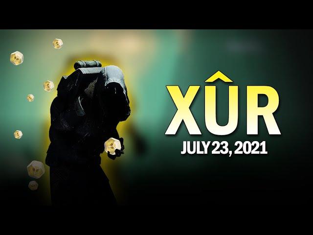 Xur Location & Exotics 7-23-21 / July 23, 2021 [Destiny 2]