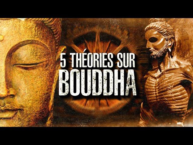 5 THÉORIES SUR BOUDDHA (#120)