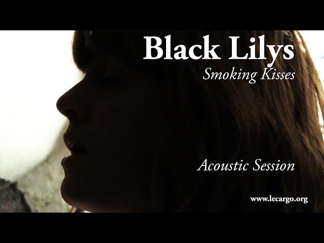 #774 Black Lilys - Smoking Kisses (Acoustic Session)