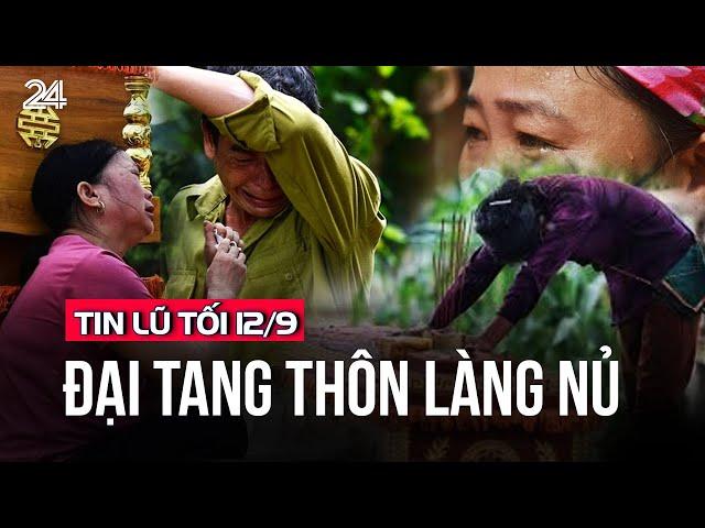 Tin lũ tối 12/9: Đại tang thôn Làng Nủ | VTV24