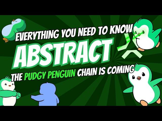 Abstract Chain Explained: Everything You Need to Know About the Pudgy Penguin Chain! (Part 1)