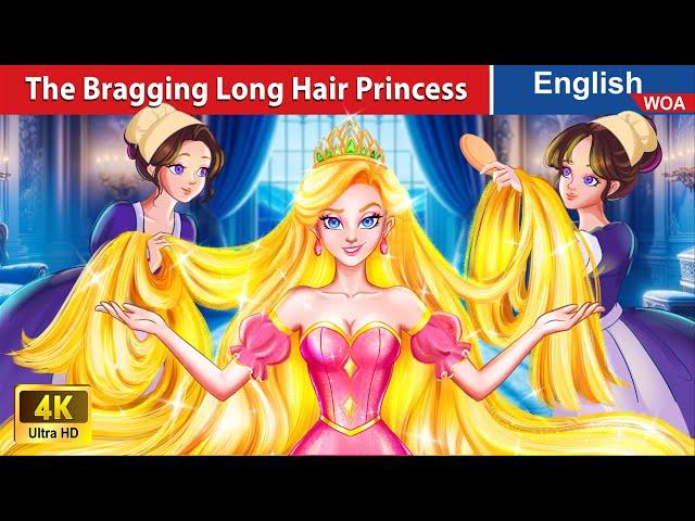 The Bragging Long Hair Princess  Princess Story  Fairy Tales in English @WOAFairyTalesEnglish