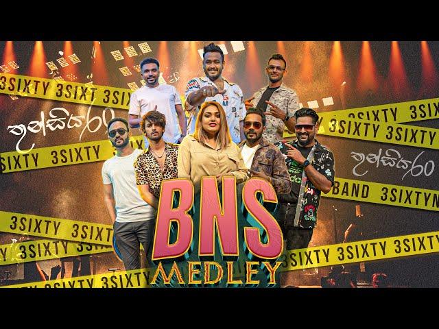 BNS | Medley | තුන්සිය 60 | EP 03 By 3Sixty