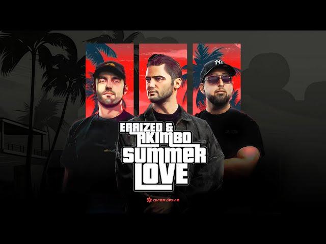 Eraized & Akimbo - Summer Love (Official Videoclip)