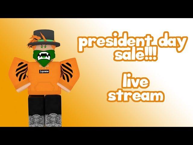 Roblox  president day sale Live Stream