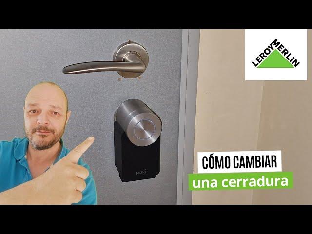 Cómo cambiar una cerradura con @BricolajeEnTuGaraje | LEROY MERLIN