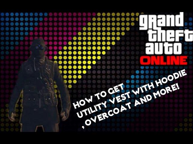 Grand Theft Auto- utility vest with any hoodie, overcoat and more!!! (after patch 1.26/1.28)