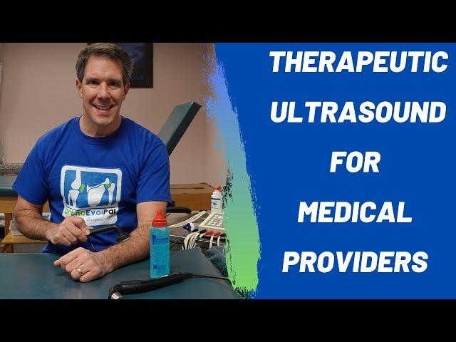 Therapeutic Ultrasound-How it works and when to use it!! (Correction below)