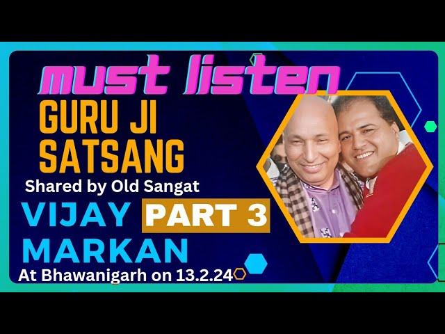 Must Listen very Informative Guru Ji Satsang by Vijay Markan Patiala ।Part 3 of 3। Bhawanigarh