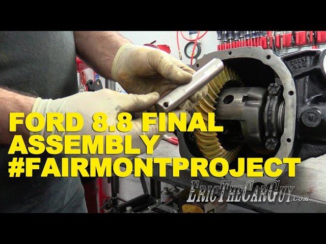 Ford 8.8 Final Assembly #FairmontProject