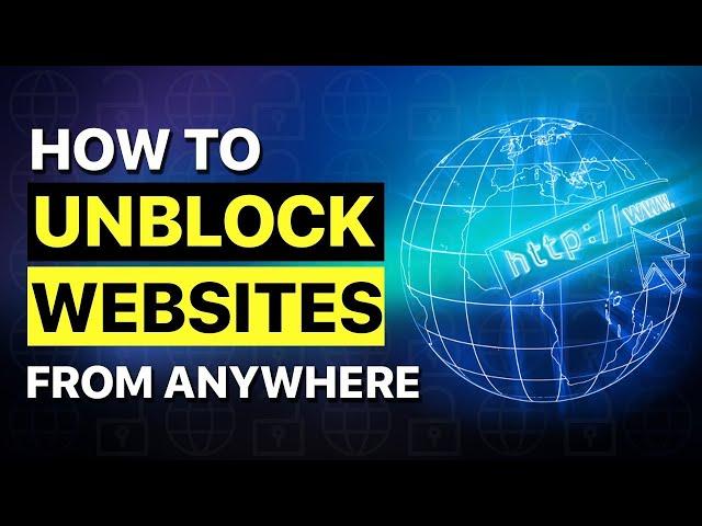 How to unblock websites from anywhere! | Easy step-by-step tutorial