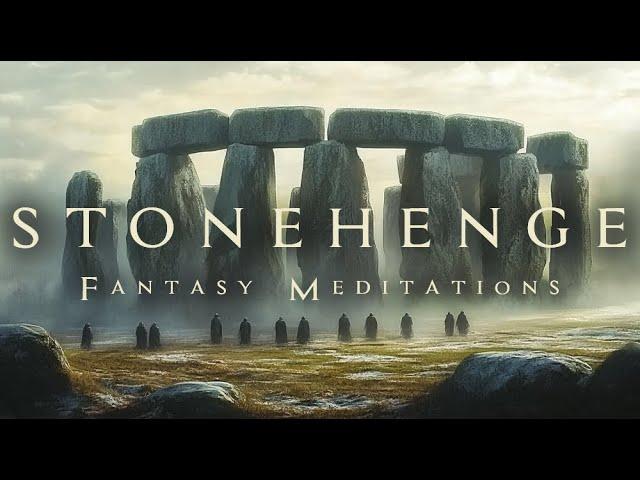 Stonehenge - Ancient World Journey Music - Dark Fantasy Ambient for Study, Reading and Focus