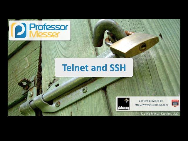 Telnet and SSH - CompTIA Security+ SY0-401: 1.4