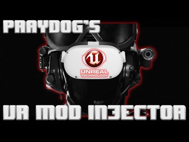 PrayDog's Unreal Engine Vr Injector Mod