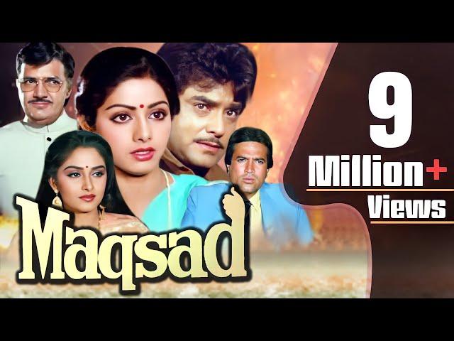 Maqsad Full Movie | Rajesh Khanna Movie | Sridevi | Jeetendra | Jaya Prada | Superhit Hindi Movie