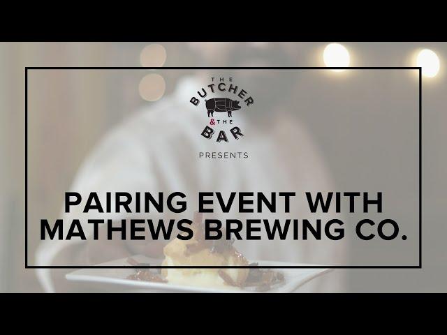 The Butcher & The Bar | Pairing Event with Mathews Brewing Co. | December 2019