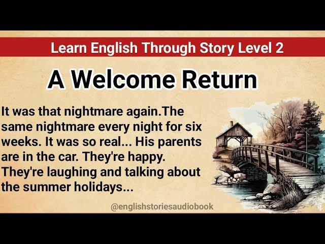 Learn English Through Story Level 2 | Graded Reader Level 2 | English Story| A Welcome Return