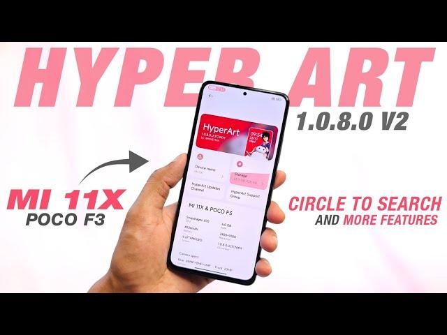 HyperArt 1.0.8.0 V2 Stable For Mi 11X & POCO F3 | Android 14 | Circle To Search & More Features