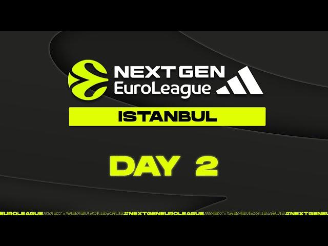 Adidas NextGen EuroLeague Istanbul Day 2