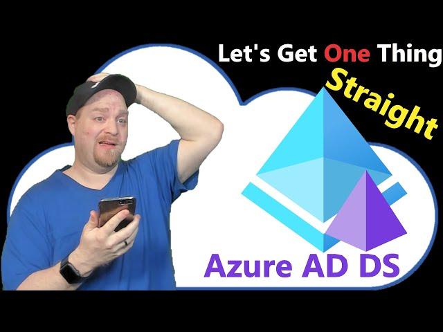 Lets Get One Thing Straight | Azure AD Domain Services