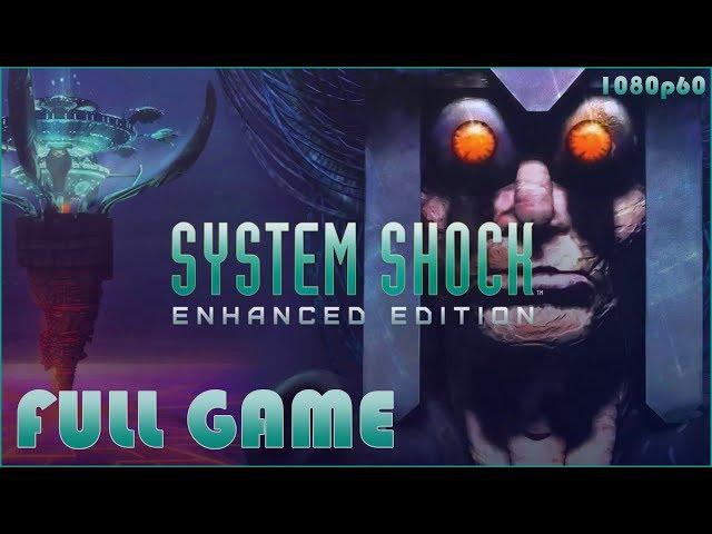 System Shock: Enhanced Edition - Full Game 1080p60 HD Walkthrough - No Commentary