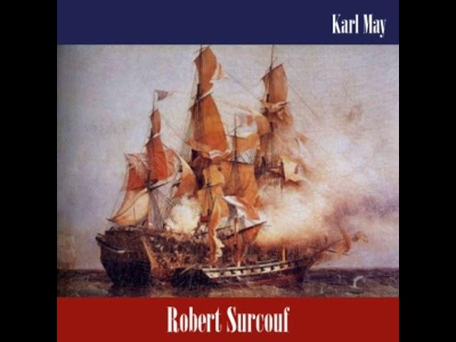 Robert Surcouf by Karl MAY read by Various | Full Audio Book